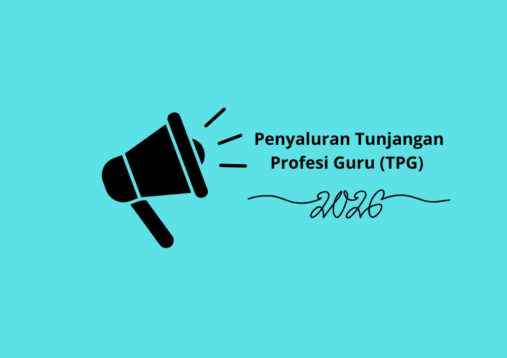 Informasi Penyaluran Tunjangan Profesi Guru (TPG) Tahun 2026